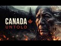 The Canada History Documentary | #canadahistory #documentaryhistory #canadauntold