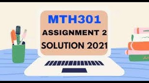 MTH301 Assignment 2 Solution Spring 2021 | MTH301 Assignment 2 Solution 2021