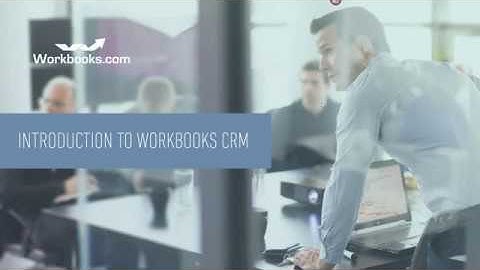 Introduction to Workbooks CRM