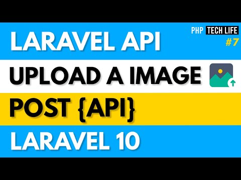 Laravel 10 API from Scratch | #7 Upload a Image | PHP Tech Life Hindi