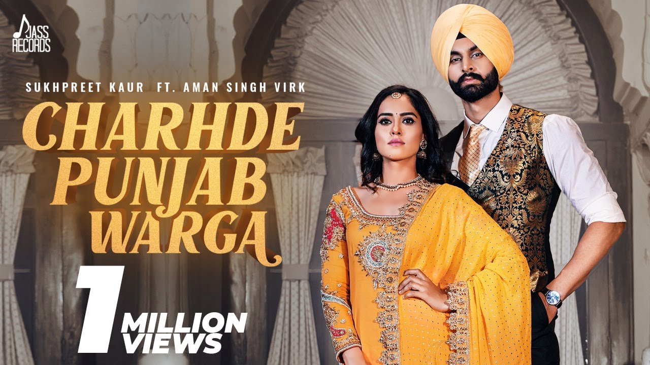 Charhde Punjab Warga (Full Video) Sukhpreet Kaur | Aman Singh Virk | Laddi Gill | Punjabi Songs 2022