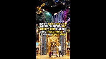 Khách sạn 6 sao tại VN có đưa đón bằng trực thăng và Rolls Royce riêng luôn?