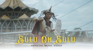 Sulu Oh Sulu by Han Budak Cina (Official Music Video)