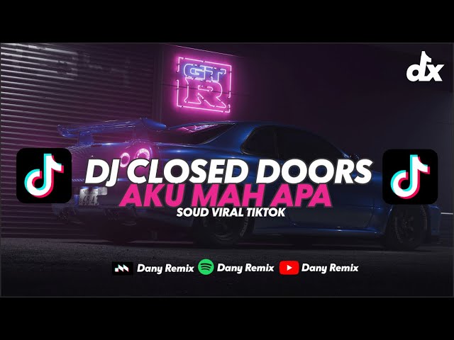 DJ CLOSED DOORS X AKU MAU ABANG CUMA SELINGKUHAN SONG DANY REMIX class=