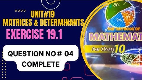 Exercise 19.1 question 4 Class 10 #SindhBoard | Class X | Ex 19.1 q4|| Matrices|#newmathematicsbook