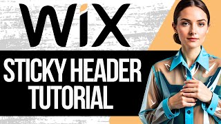 Wix Sticky Header Tutorial | How to Create a Sticky Header in Wix