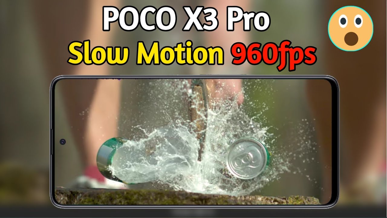 POCO X3 Pro Slow Motion 960fps Video Test | POCO X3 Pro Video Test