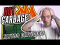 HOT GARBAGE! | Tattoo Critiques | Artist Submissions