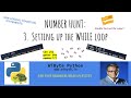 3. Number Hunt activity: Setting up the while loop
