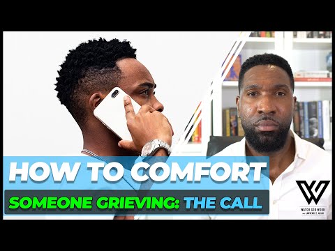 How Do You Help a Grieving Friend? Always Make the Call