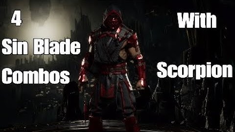 4 Crazy Sin Blade Combos With Scorpion
