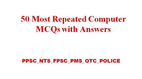50 Most reapted Computer  MCQs for all kind test preparation (Part 1)