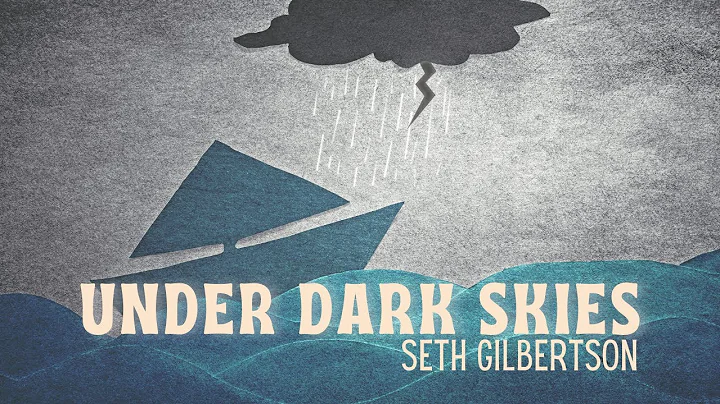 Seth Gilbertson - Under Dark Skies (Official Lyric...