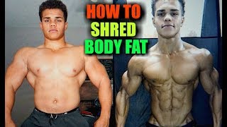 THE PERFECT DIET FOR SHREDDING BODY FAT!
