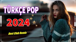 Türkçe Pop Hareketli Şarkılar Remix 2024 Türkçe Pop Remix En Çok Dinlenen En Iyi Pop Şarkı 