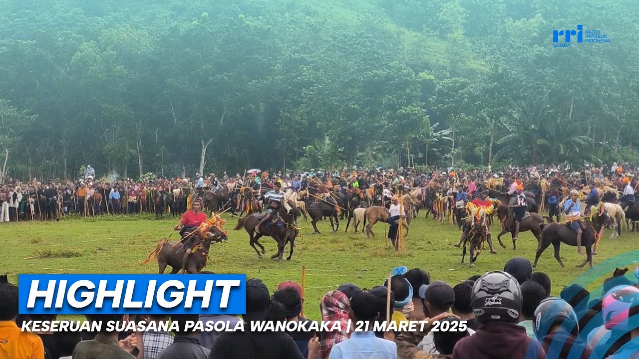 HIGHLIGHT | KESERUAN SUASANA PASOLA WANOKAKA | 21 MARET 2025