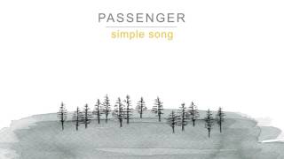 Passenger ¦ Simple Song Official Audio