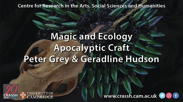 CRASSH | Magic and Ecology, Apocalyptic Craft Q&A ...