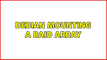 Debian : Mounting a raid array (2 Solutions!!)
