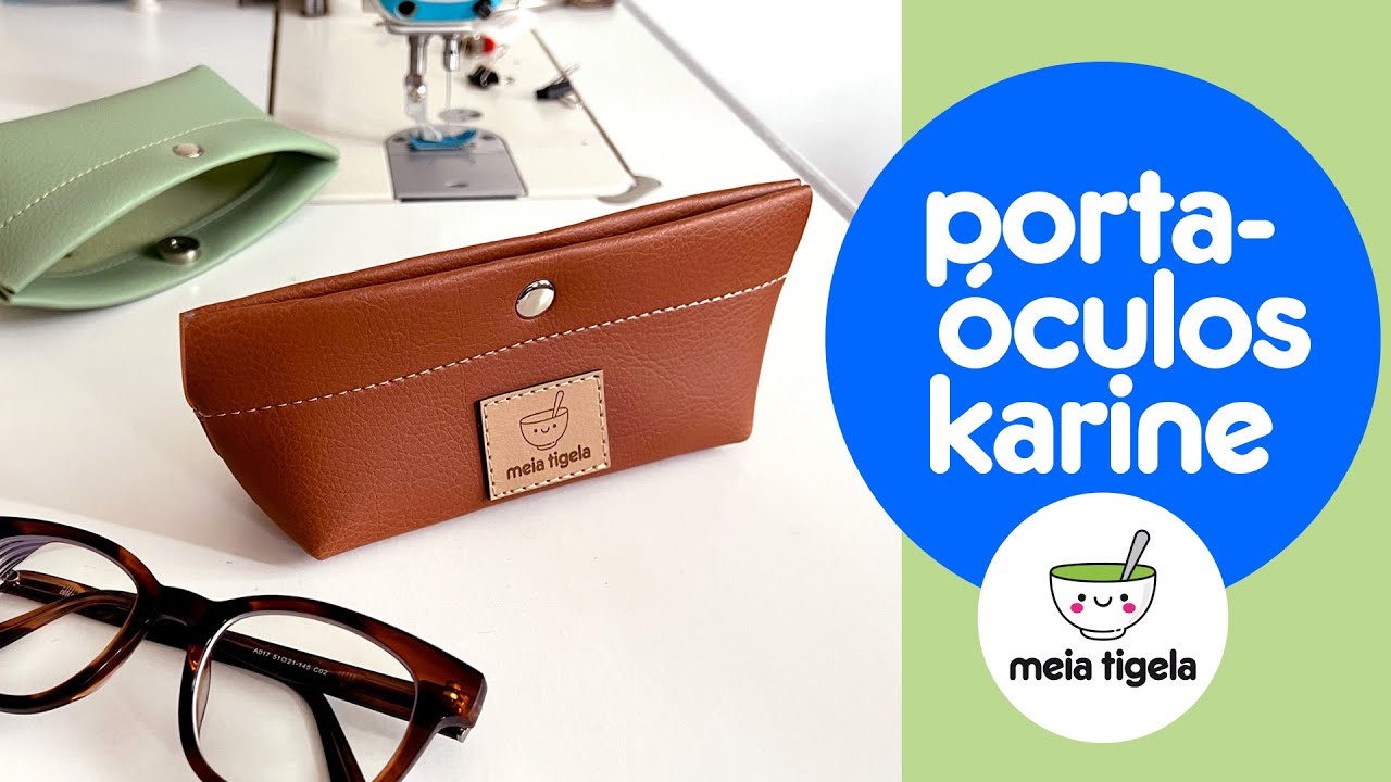 Porta-óculos Karine - MOLDE GRATUITO!