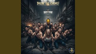 Break the Chains!
