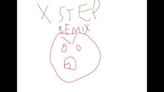 Xstep remix