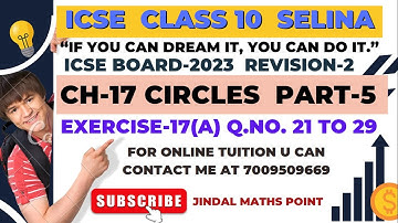 Circles | Class 10 ICSE Maths | Selina Concise | Ex-17(A) Q. 21-29