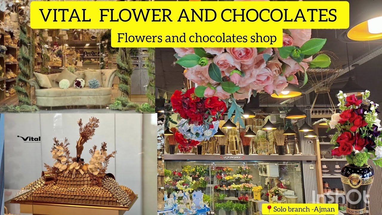 vital chocolates and flowers Ajman | chocolate shop | | Flower shop | 