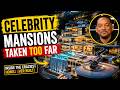 Celebrity Homes That Went TOO FAR