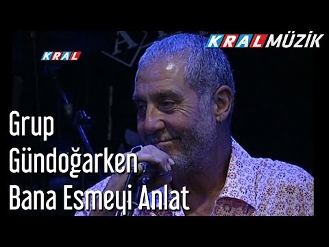 Bana Esmeyi Anlat - Grup Gündoğarken