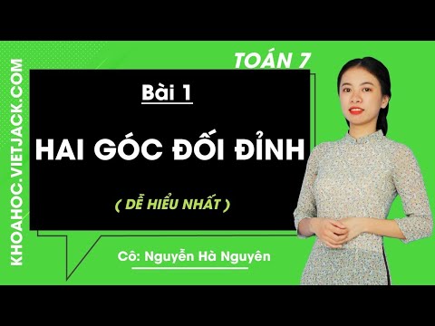 Video Toán học 7 - Bài 1 - Hai góc đối đỉnh - Cô Nguyễn Hà... - youtube