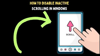 How to Disable Inactive Scrolling in Windows 11