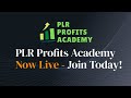 PLR Profits Academy is Live! Enroll Today to Make Money with PLR