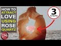 3 Steps to Attract Love Using Rose Quartz | Law of Attraction