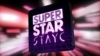[SSSC] SuperStar STAYC it's going down! | GRAND OPEN ʕ •ᴥ•ʔ