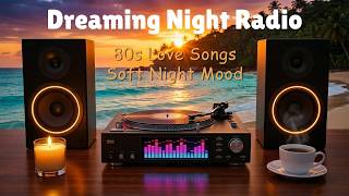 Dreaming Night Radio 💕 80s Love Songs for Soft Night Mood screenshot 4