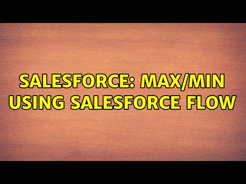 Salesforce: Max/Min using Salesforce Flow - YouTube