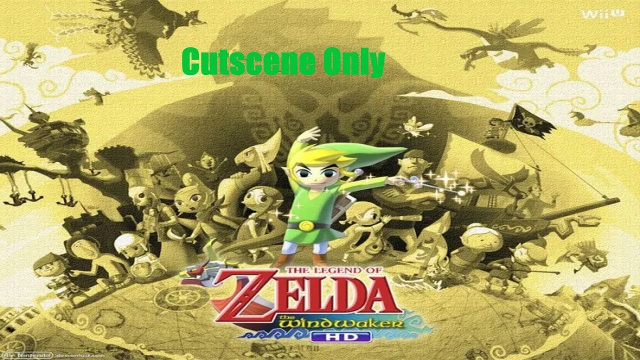 Complete summery of Legend Zelda Wind Waker HD cutscene only