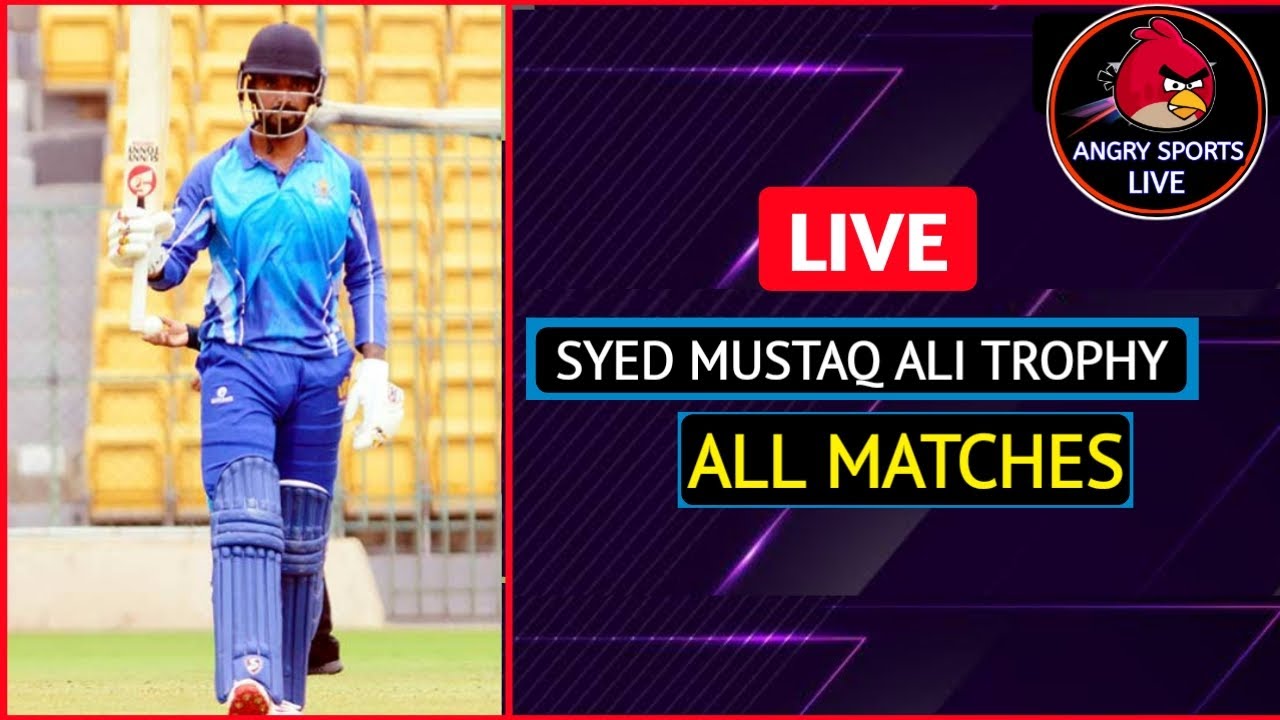 Syed Mushtaq Ali Trophy 2021-22 Live