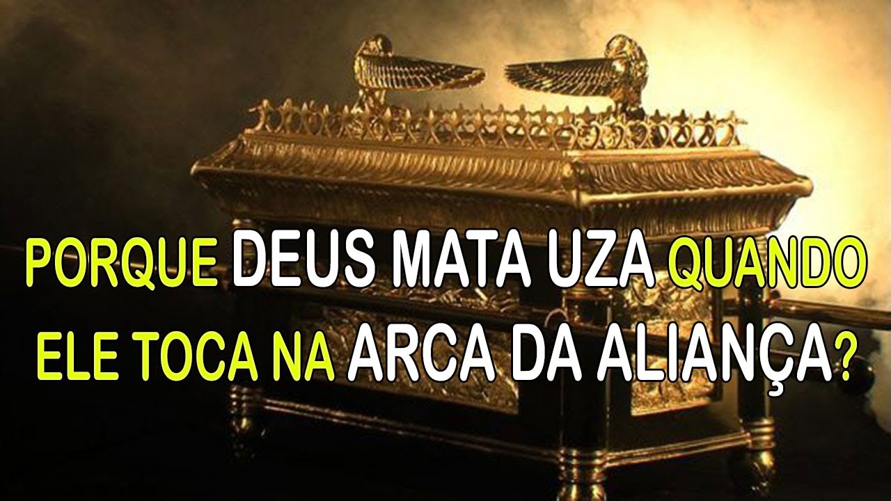 PORQUE DEUS MATOU UZA AO TOCAR
