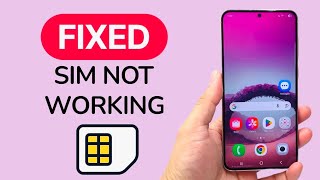 How To Fix SIM Card Not Working On Samsung Galaxy Phone