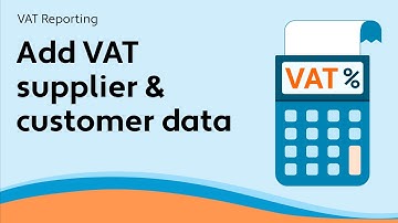 Add VAT supplier & customer data - Avalara Value-Added Tax (VAT) Reporting