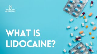 What is Lidocaine?