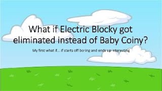 Bfdi Mini Replicas What If Baby Coiny Survived Over Electric Blocky?