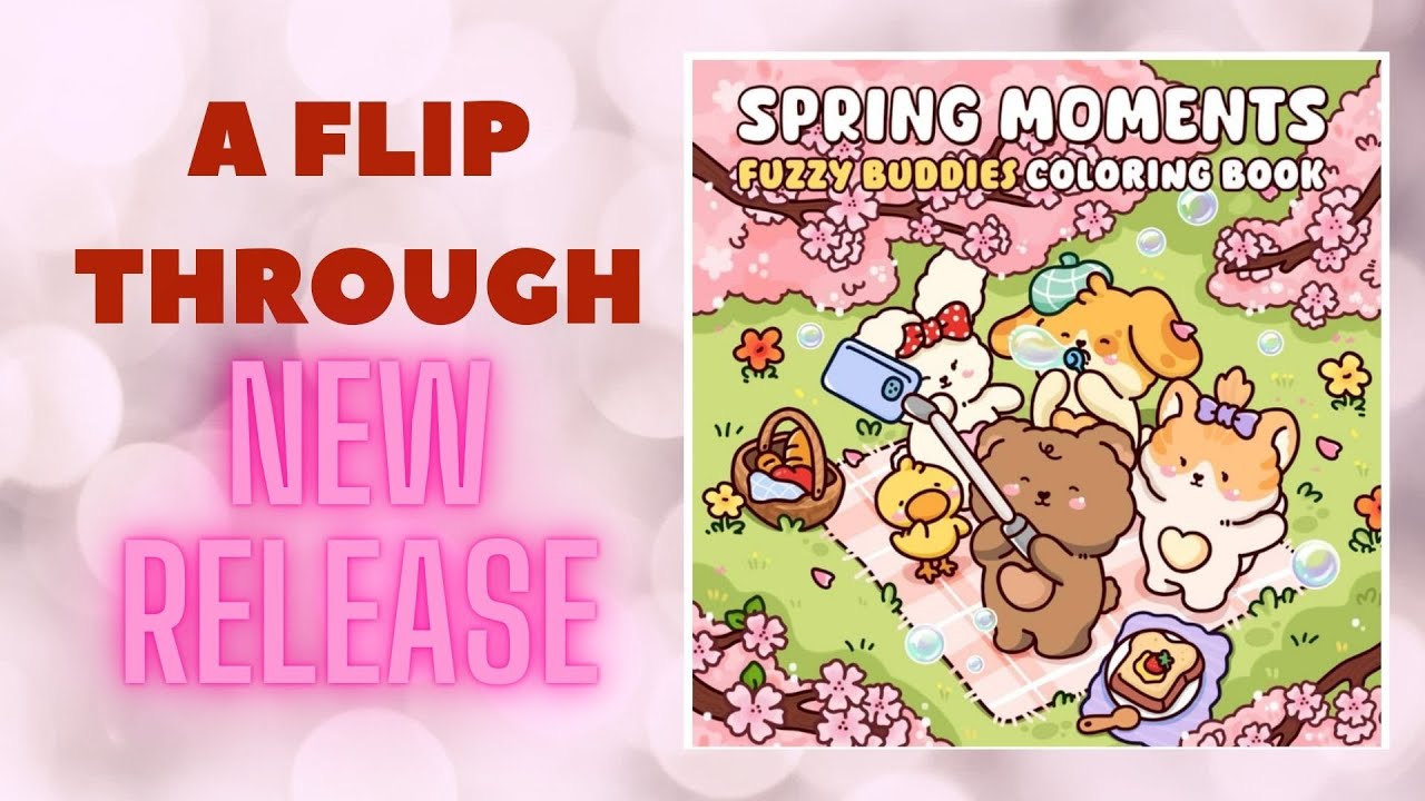 SPRING MOMENTS FUZZY BUDDIES COLORING BOOK BY BOGIKI PUBLISHING/ FLIP THROUGH/ADULT COLOURING