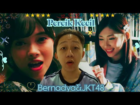 PUDAR REDUPNYA PERCIKAN CINTA ❤️‍🔥🫶 - BERNADYA Ft. JKT48 (PERCIK KECIL) - MV REACTION - INDONESIA