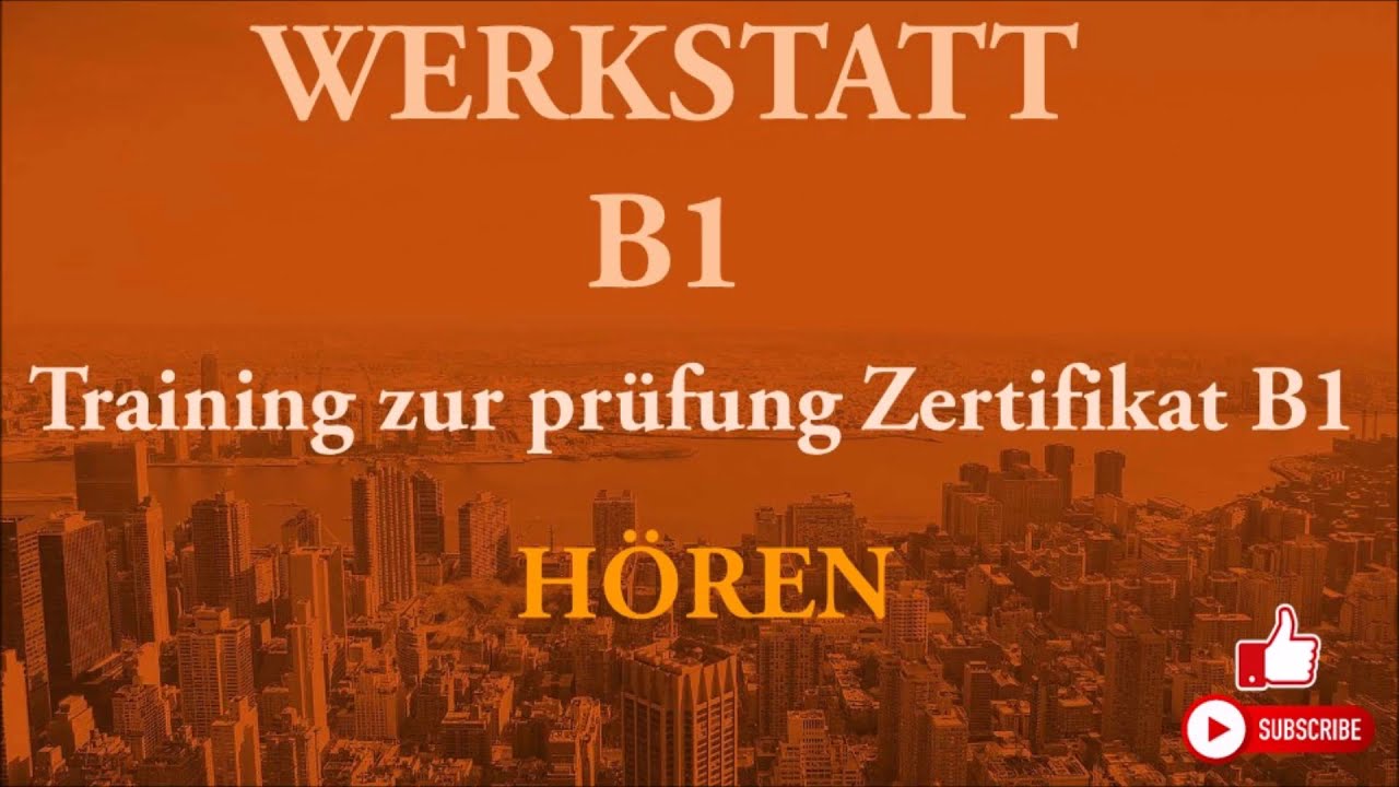 WERKSTATT B1- Training zur prüfung Zertifikat B1- Hören B1- Modelltest 2  mit Lösungen.