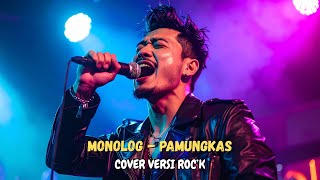 Monolog - Pamungkas (Cover versi ROCK)