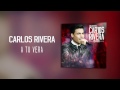 Video A Tu Vera ft. India Martínez Carlos Rivera