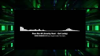 🄿🄰🅁🄾 🅁🄴🄼🄰🄺🄴 🄸🅃 ft. People Under The Stairs - Pass the 40 (Anarky Beat - Get Lucky)